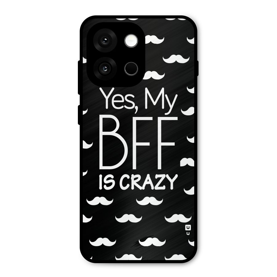 My Bff Is Crazy Metal Back Case for OnePlus 13s