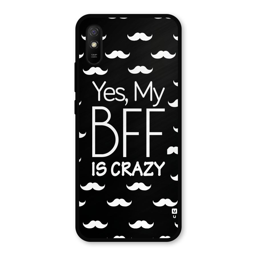 My Bff Is Crazy Metal Back Case for Redmi 9i