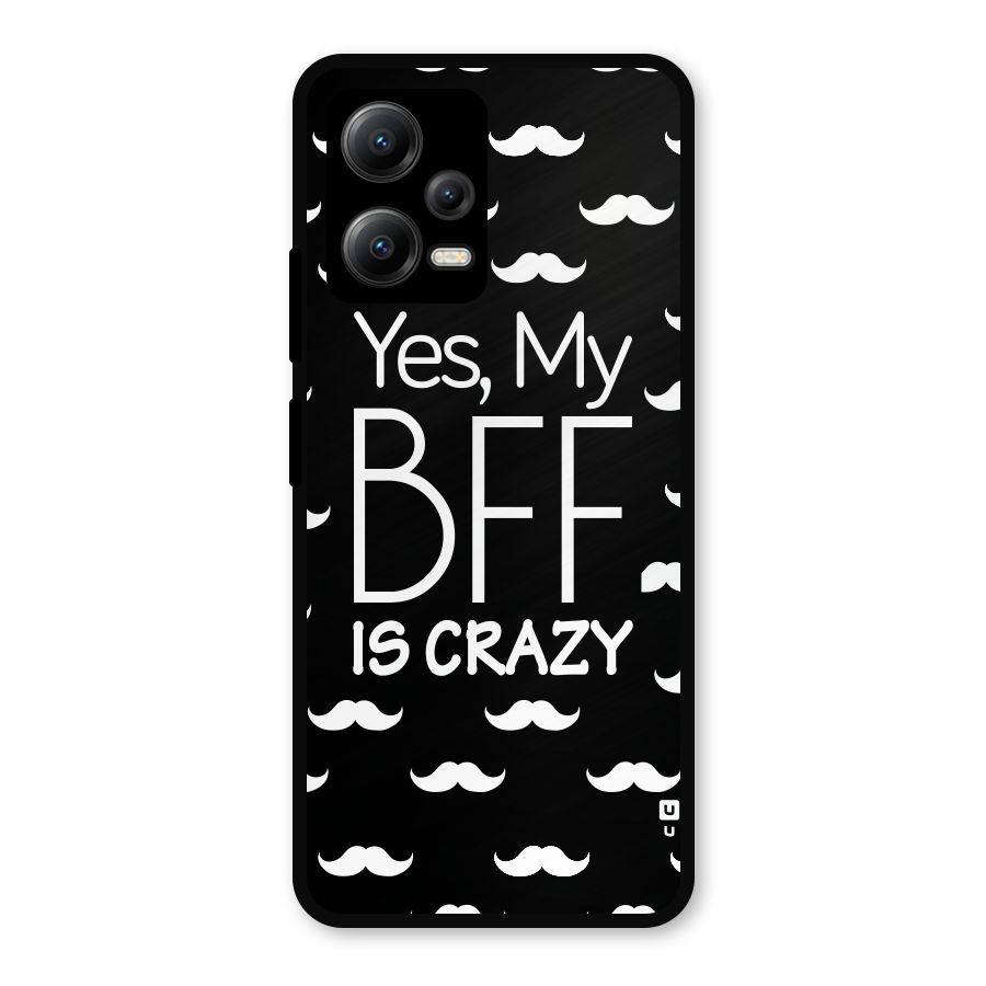 My Bff Is Crazy Metal Back Case for Redmi Note 12 5G