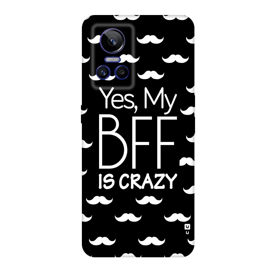 My Bff Is Crazy Original Polycarbonate Back Case for Realme GT Neo 3