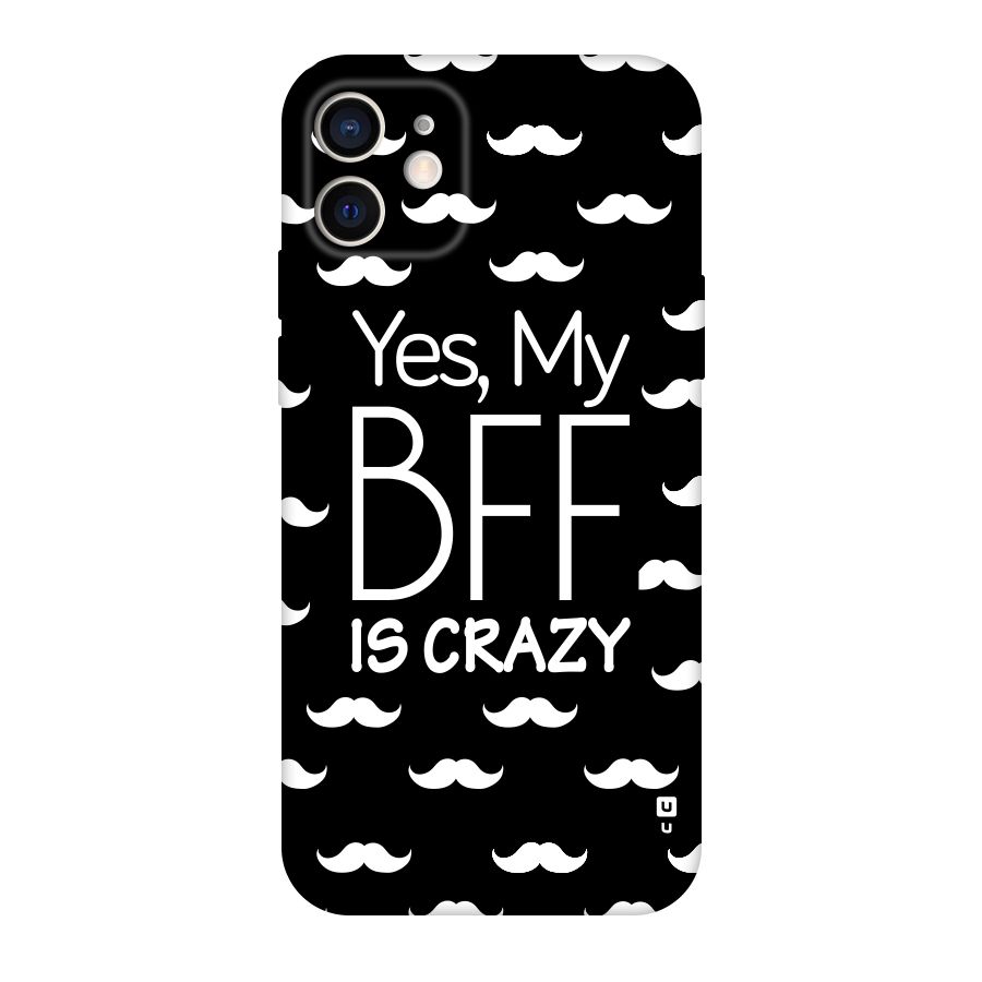 My Bff Is Crazy Original Polycarbonate Back Case for iPhone 12