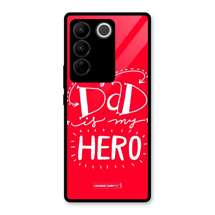 My Dad My Hero Glass Back Case for Vivo V27