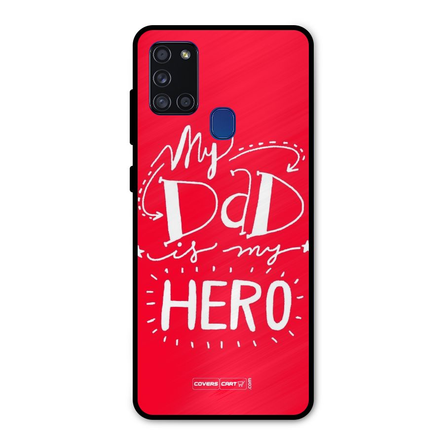 My Dad My Hero Metal Back Case for Galaxy A21s