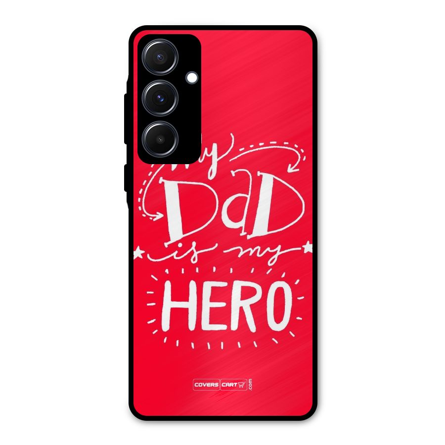 My Dad My Hero Metal Back Case for Galaxy A55