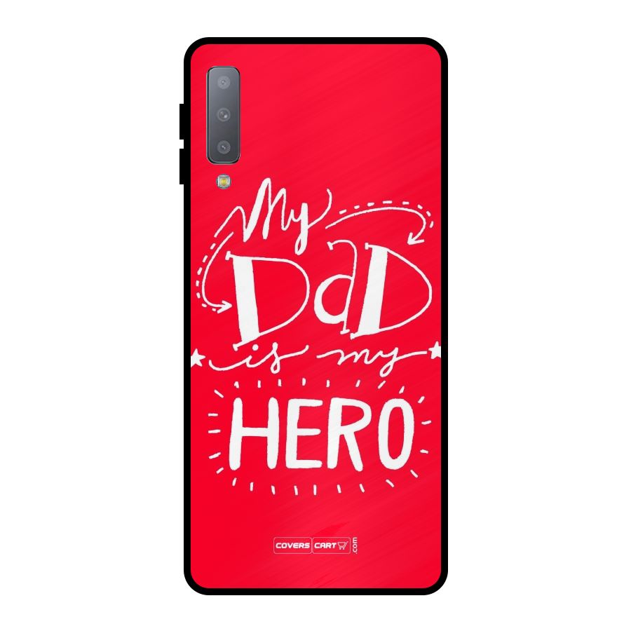 My Dad My Hero Metal Back Case for Galaxy A7 (2018)