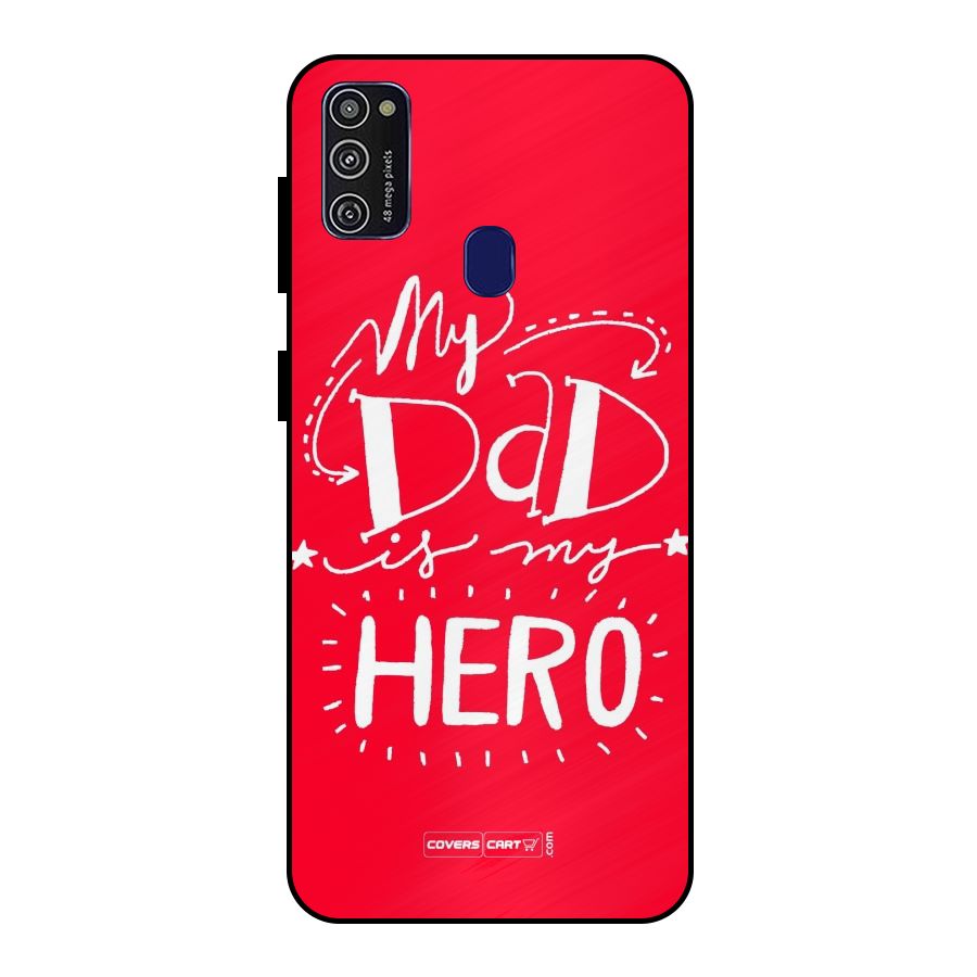 My Dad My Hero Metal Back Case for Galaxy M30s