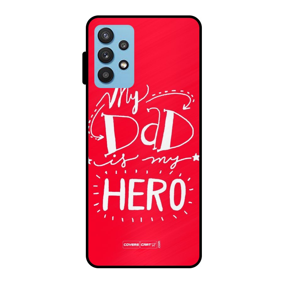 My Dad My Hero Metal Back Case for Galaxy M32 5G