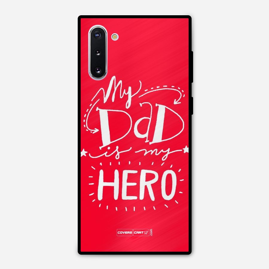 My Dad My Hero Metal Back Case for Galaxy Note 10