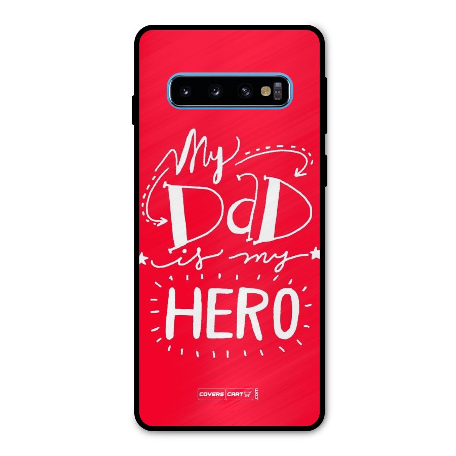 My Dad My Hero Metal Back Case for Galaxy S10