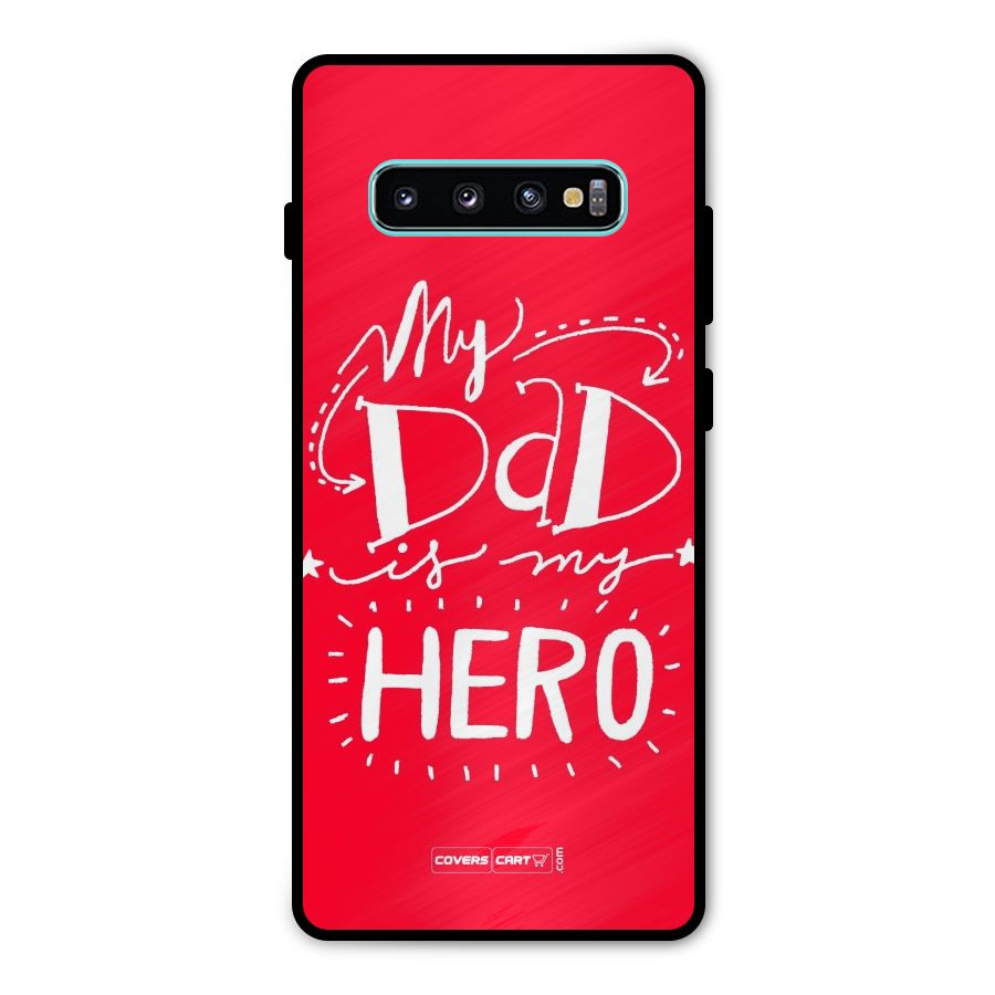 My Dad My Hero Metal Back Case for Galaxy S10 Plus
