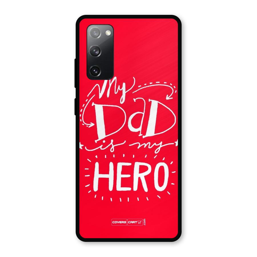My Dad My Hero Metal Back Case for Galaxy S20 FE 5G