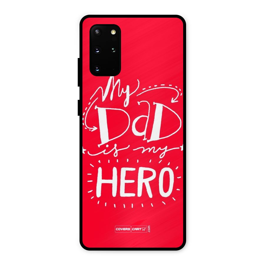 My Dad My Hero Metal Back Case for Galaxy S20 Plus