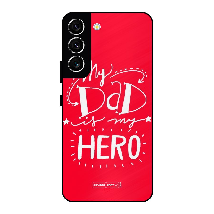 My Dad My Hero Metal Back Case for Galaxy S22 5G