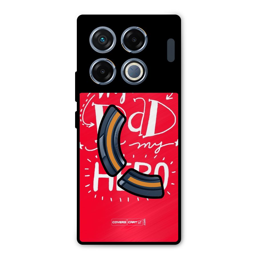 My Dad My Hero Metal Back Case for Infinix GT 20 Pro