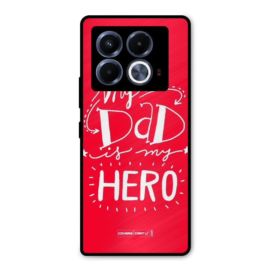 My Dad My Hero Metal Back Case for Infinix Note 40 5G