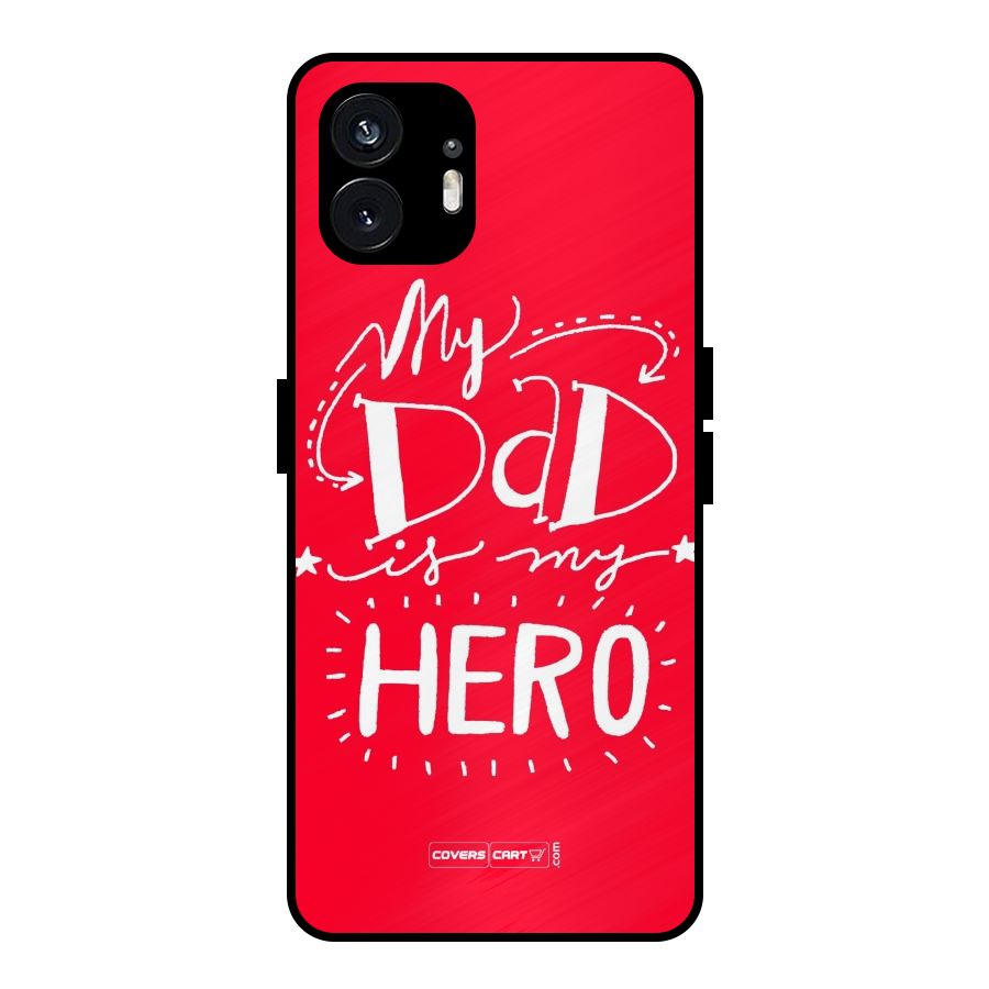 My Dad My Hero Metal Back Case for Nothing Phone 2