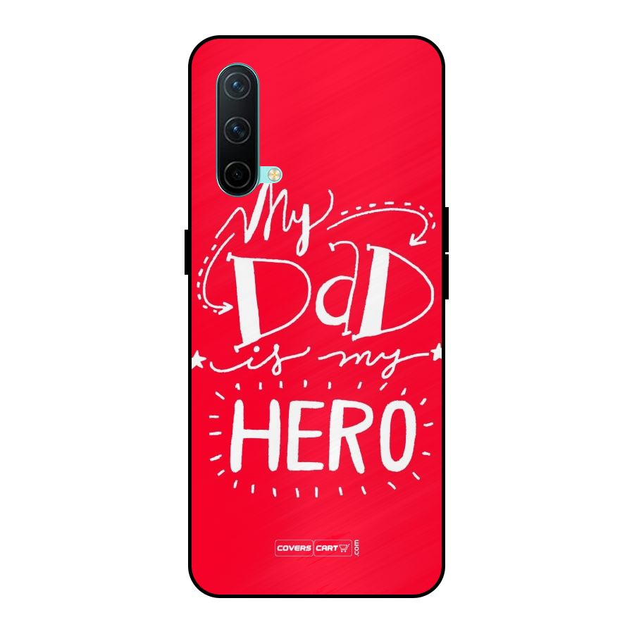 My Dad My Hero Metal Back Case for OnePlus Nord CE 5G