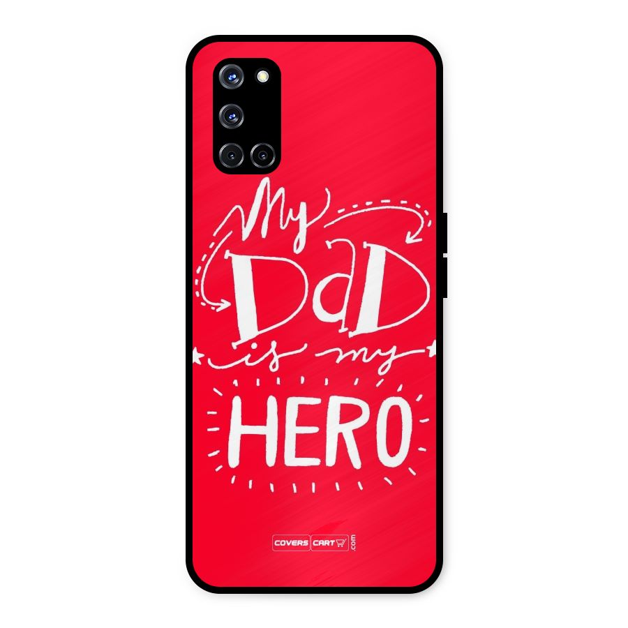 My Dad My Hero Metal Back Case for Oppo A52