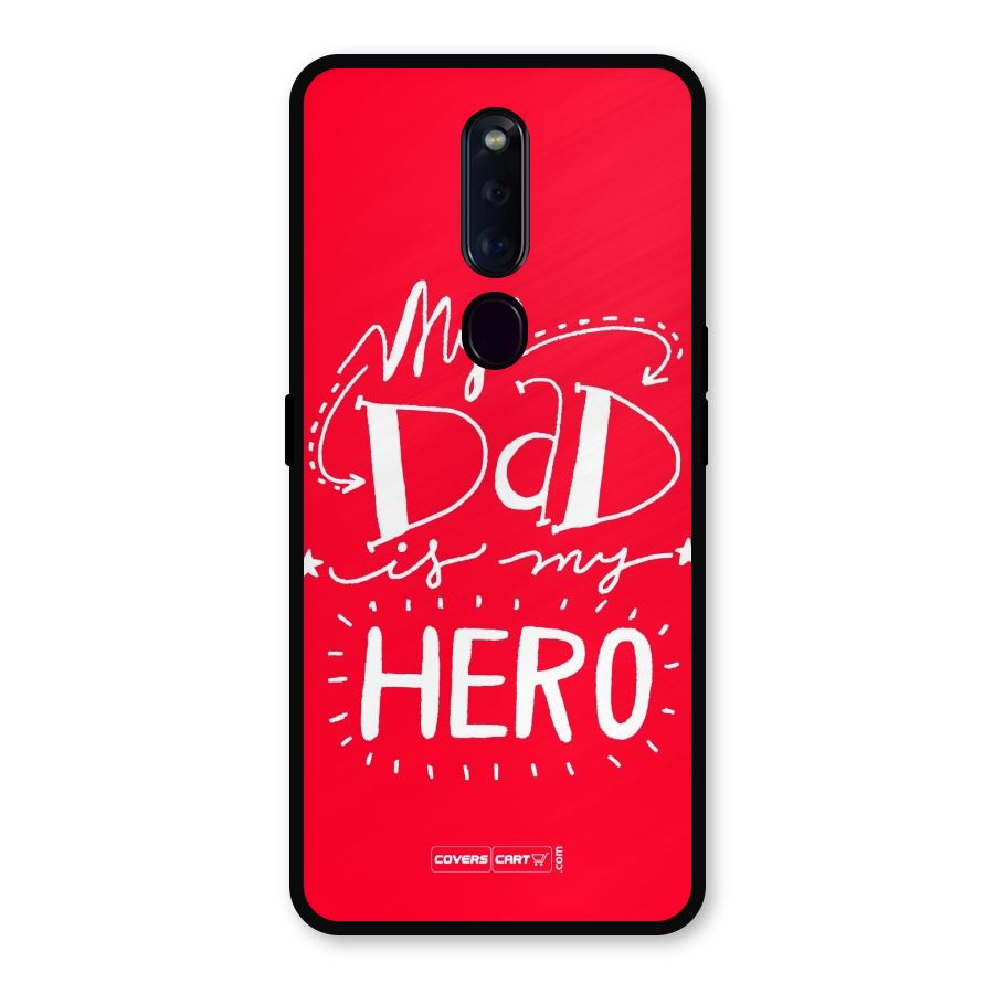 My Dad My Hero Metal Back Case for Oppo F11 Pro