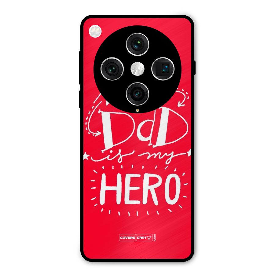 My Dad My Hero Metal Back Case for Oppo Find X8 Pro
