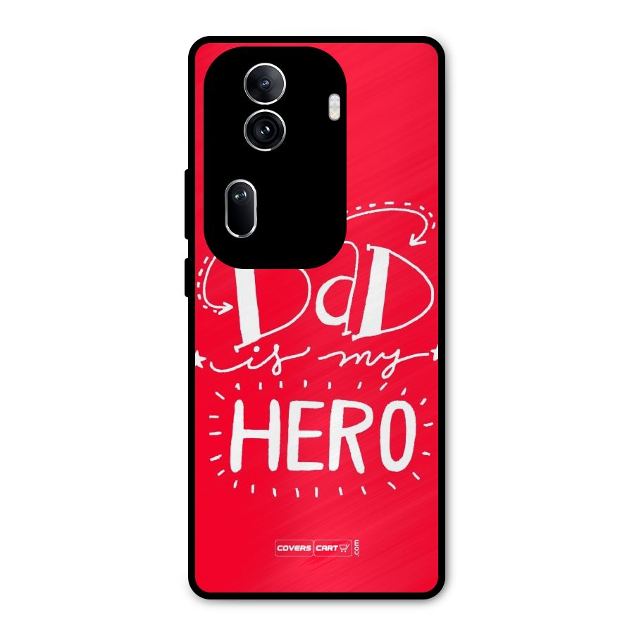 My Dad My Hero Metal Back Case for Oppo Reno11 Pro 5G