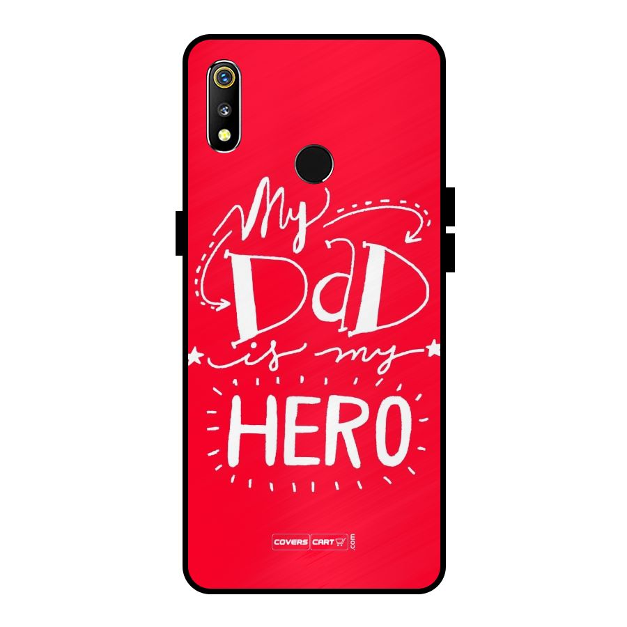 My Dad My Hero Metal Back Case for Realme 3i