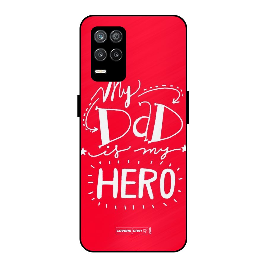 My Dad My Hero Metal Back Case for Realme 8s 5G