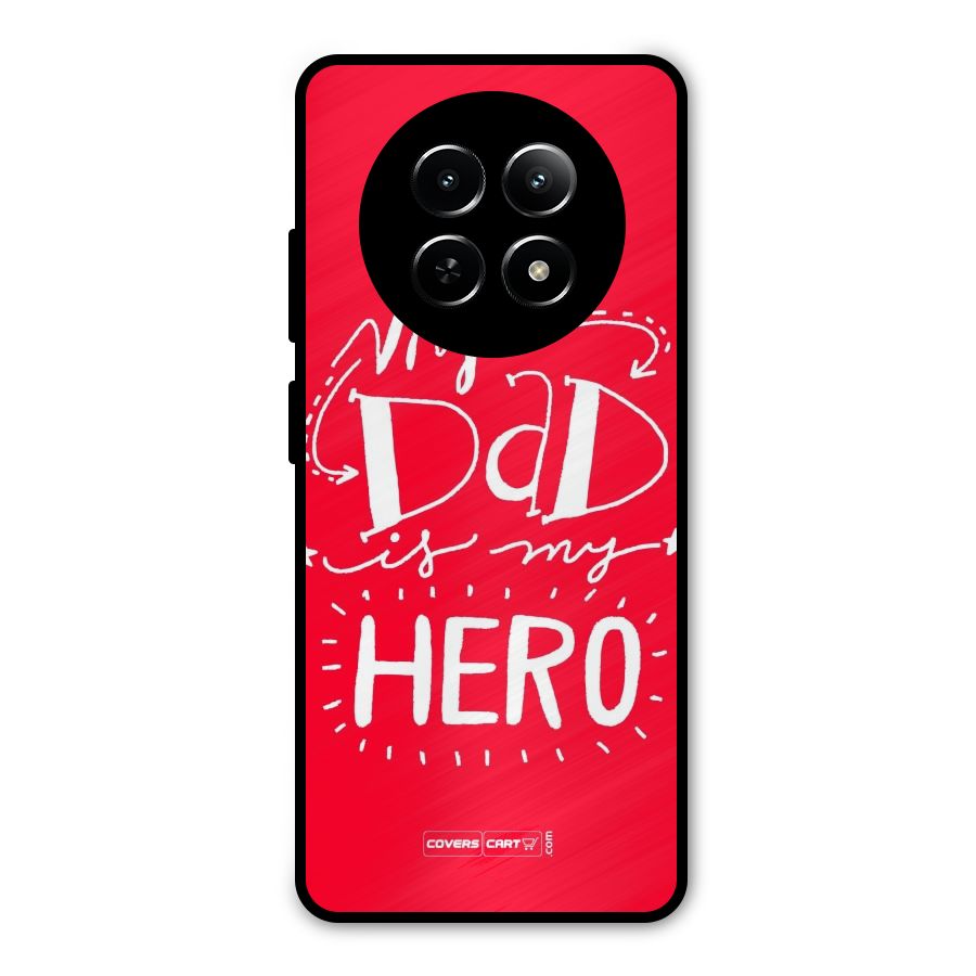 My Dad My Hero Metal Back Case for Realme Narzo 70x 5G