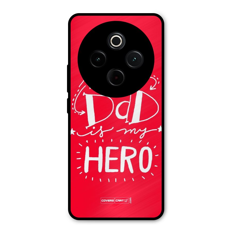 My Dad My Hero Metal Back Case for Vivo T4