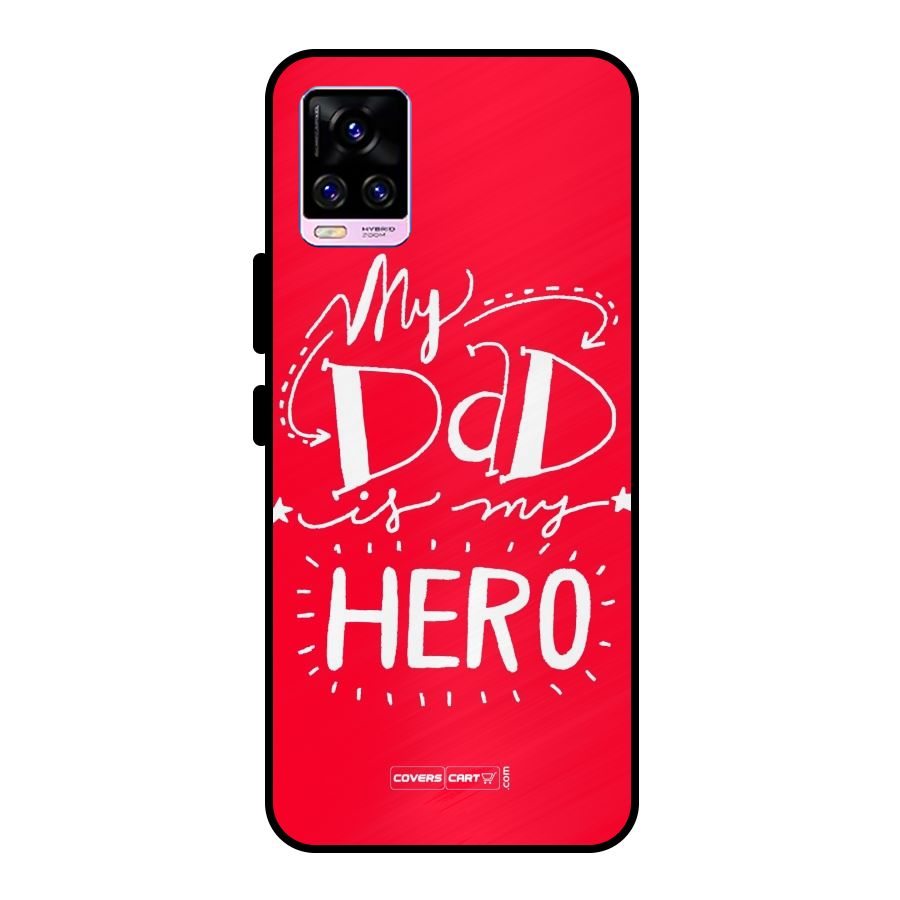 My Dad My Hero Metal Back Case for Vivo V20 Pro