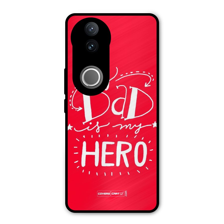 My Dad My Hero Metal Back Case for Vivo V50