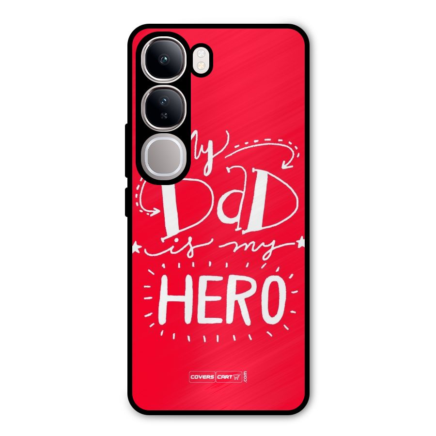 My Dad My Hero Metal Back Case for Vivo Y300
