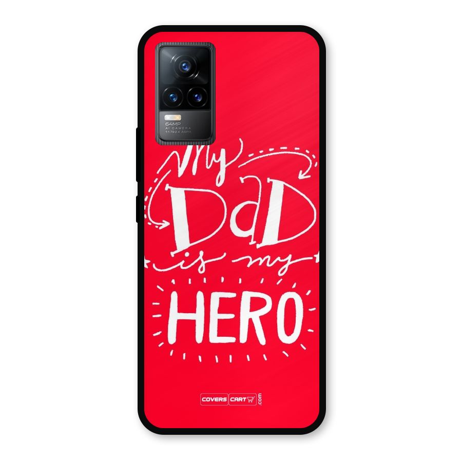 My Dad My Hero Metal Back Case for Vivo Y73