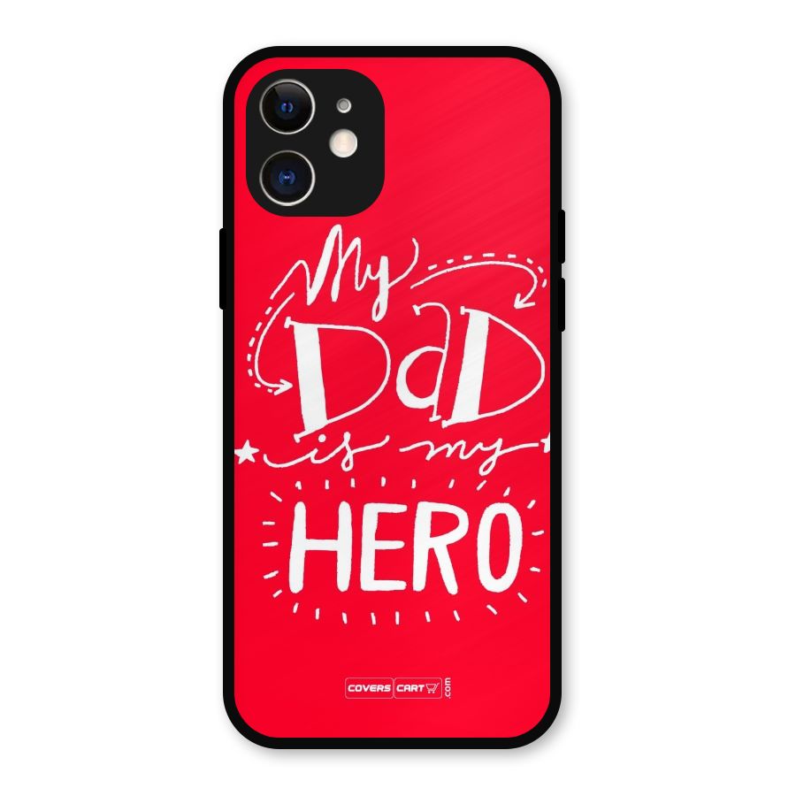 My Dad My Hero Metal Back Case for iPhone 12