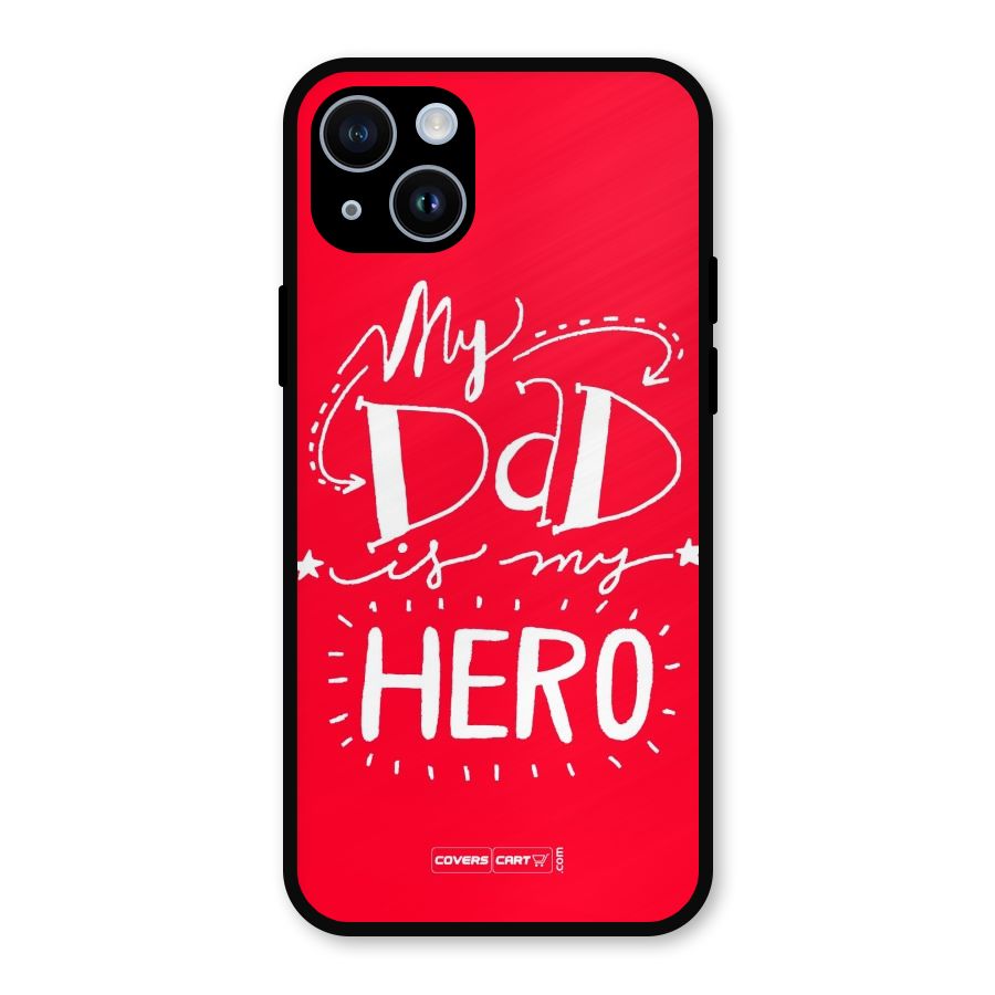 My Dad My Hero Metal Back Case for iPhone 14