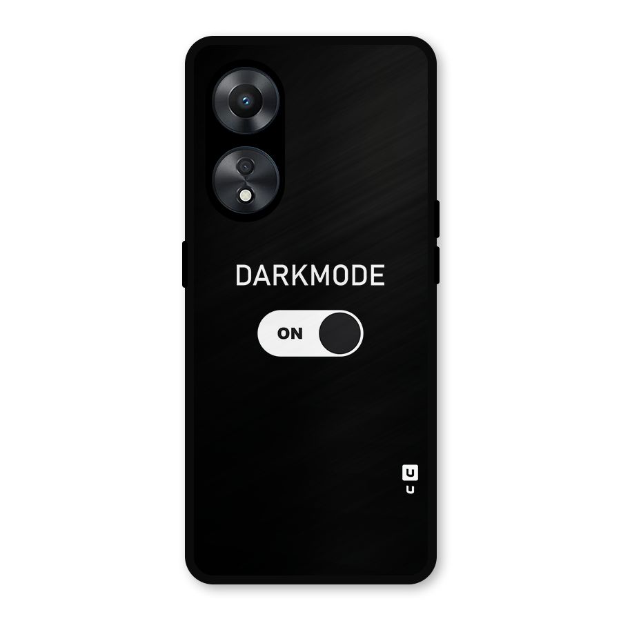 My Darkmode On Metal Back Case for Oppo A78