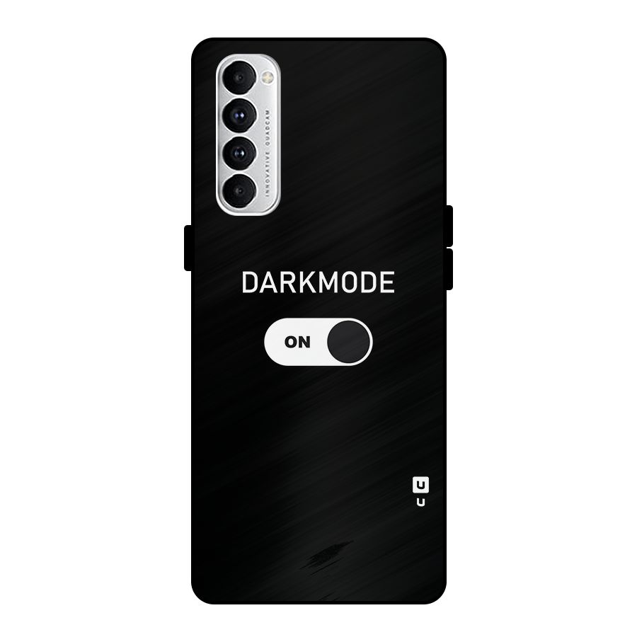 My Darkmode On Metal Back Case for Oppo Reno4 Pro