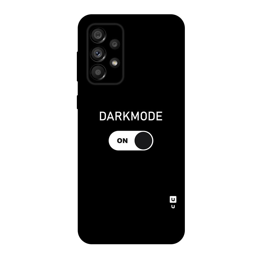 My Darkmode On Original Polycarbonate Back Case for Galaxy A73 5G