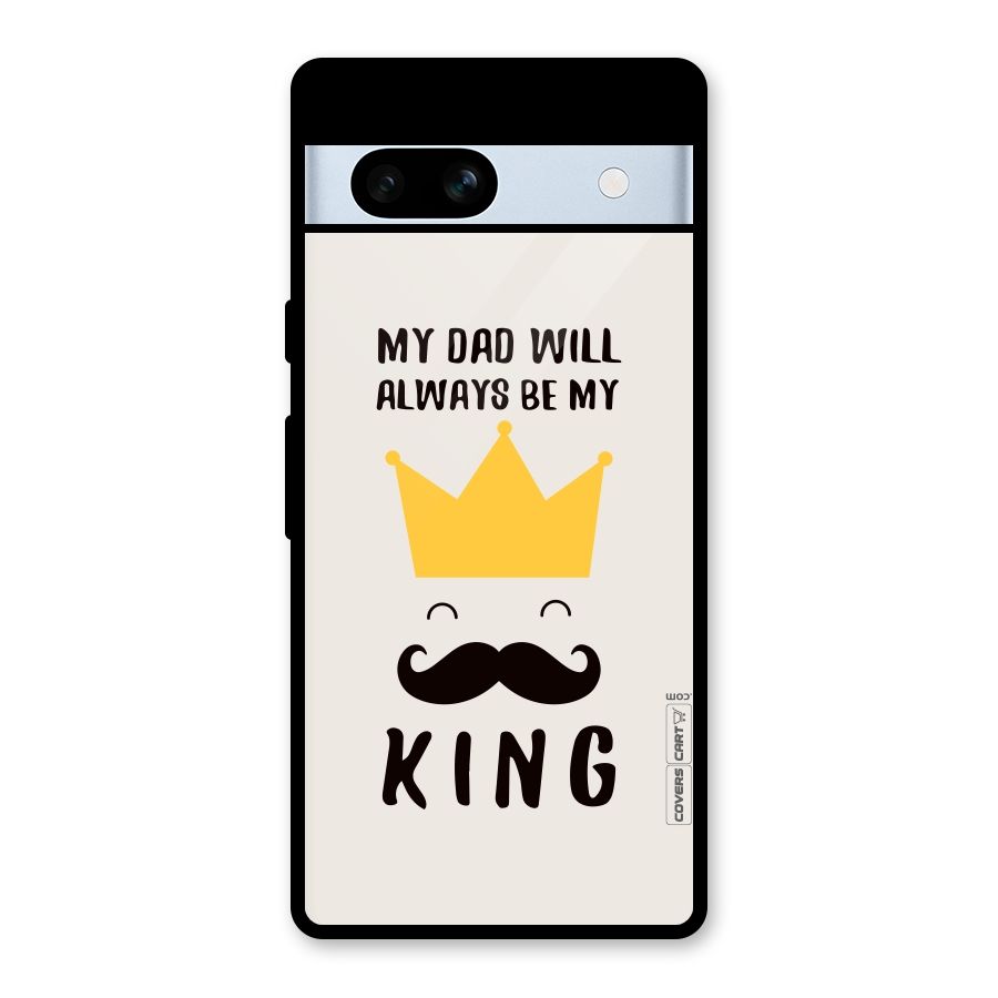 My King Dad Glass Back Case for Google Pixel 7a