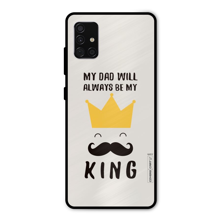 My King Dad Metal Back Case for Galaxy A51
