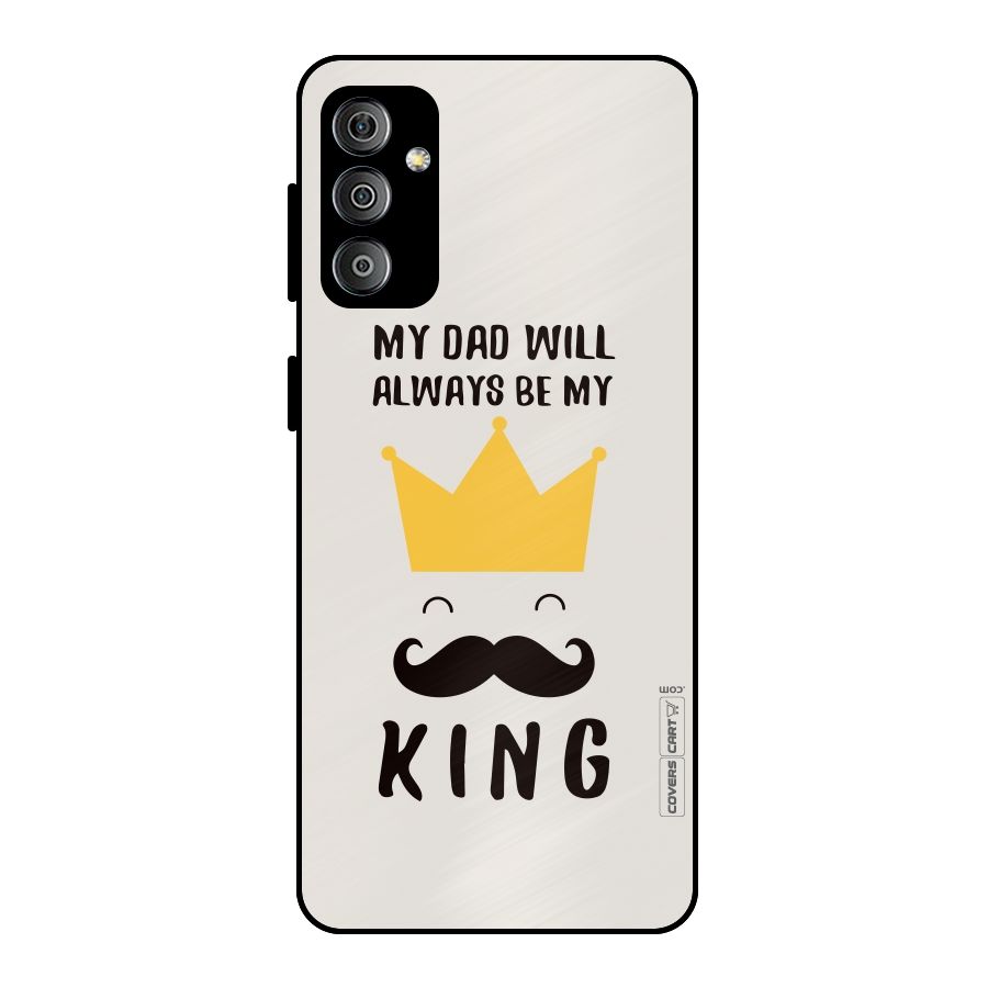 My King Dad Metal Back Case for Galaxy F23