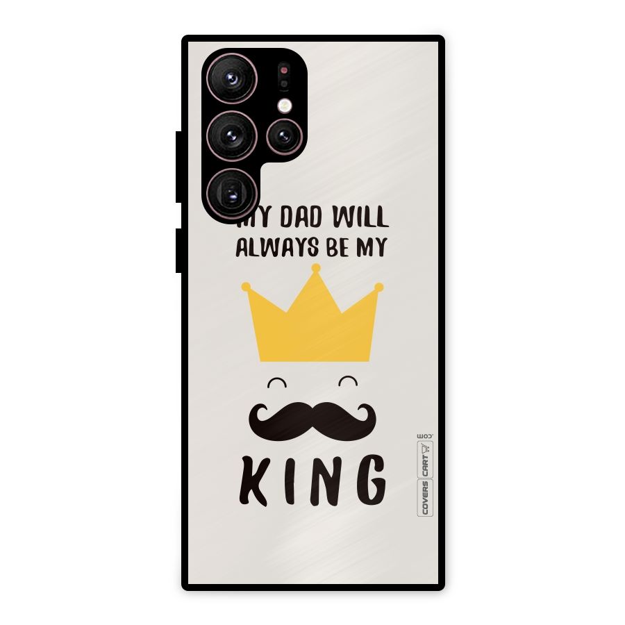 My King Dad Metal Back Case for Galaxy S22 Ultra 5G