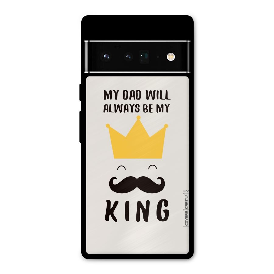 My King Dad Metal Back Case for Google Pixel 6 Pro