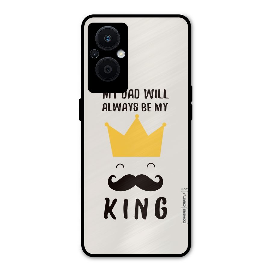 My King Dad Metal Back Case for Oppo F21s Pro 5G