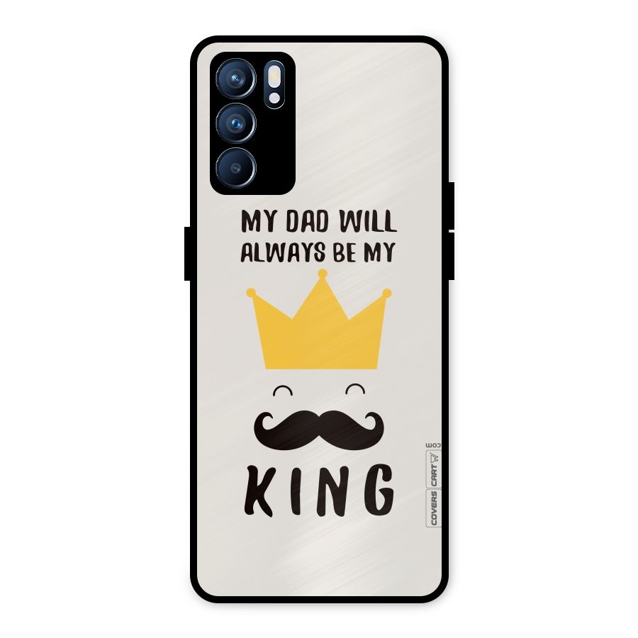 My King Dad Metal Back Case for Oppo Reno6 5G