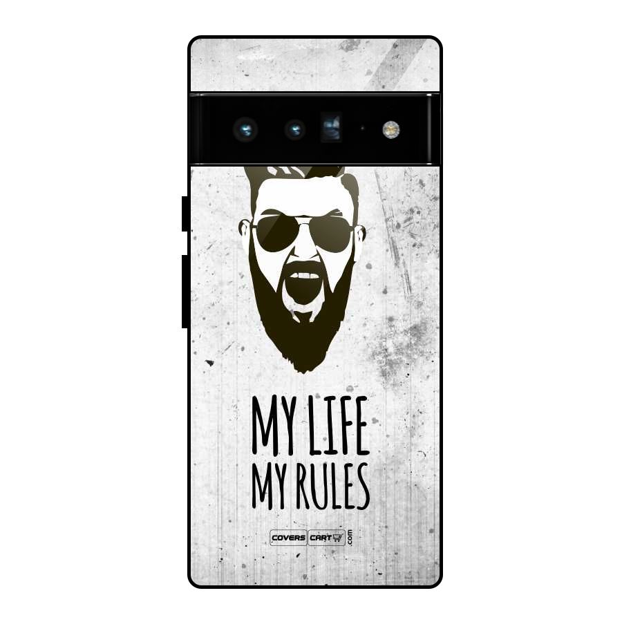 My Life My Rules Glass Back Case for Google Pixel 6 Pro