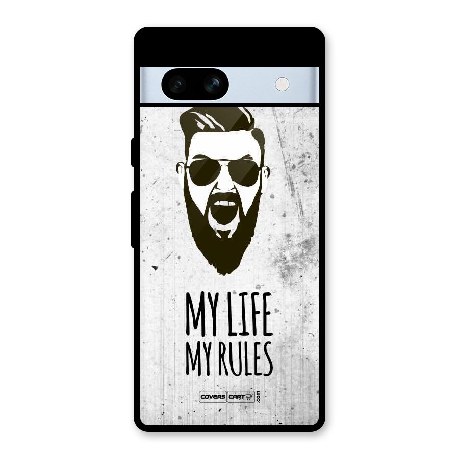 My Life My Rules Glass Back Case for Google Pixel 7a