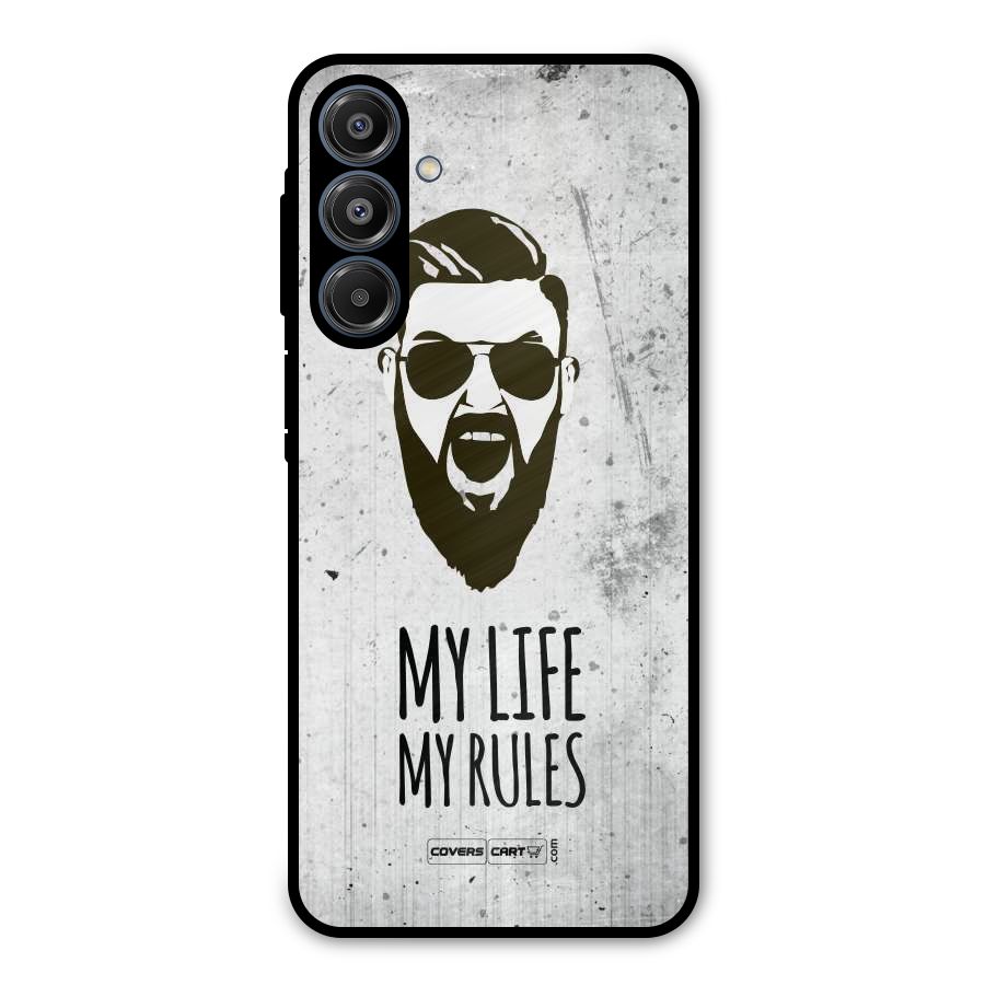 My Life My Rules Metal Back Case for Galaxy A16 5G