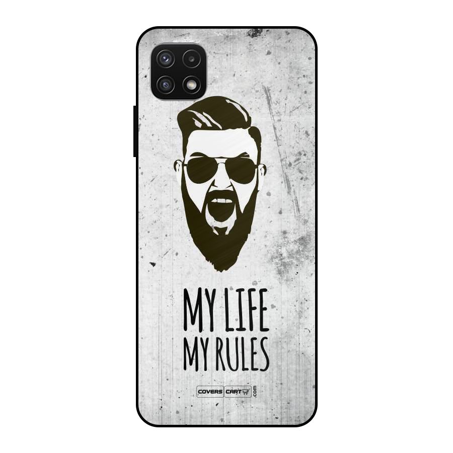 My Life My Rules Metal Back Case for Galaxy A22 5G