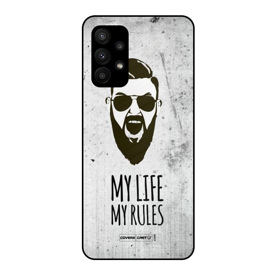 My Life My Rules Metal Back Case for Galaxy A23